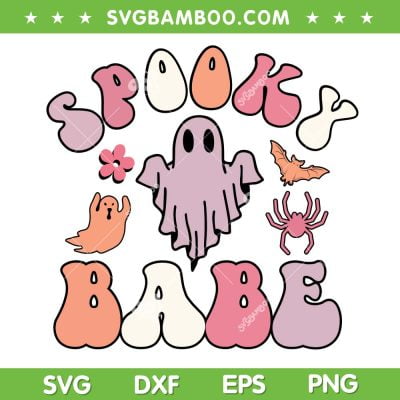 Retro Spooky Babe SVG PNG, Kids First Halloween SVG, Cute Ghost Halloween DXF SVG PNG EPS Retro Spooky Babe SVG PNG, Kids First Halloween SVG, Cute Ghost Halloween DXF SVG PNG EPS