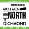 Rich Men North Of Richmond American Anthem SVG, Oliver Anthony US SVG, Blame It On The Rich Men DXF SVG PNG EPS Rich Men North Of Richmond American Anthem SVG, Oliver Anthony US SVG, Blame It On The Rich Men DXF SVG PNG EPS