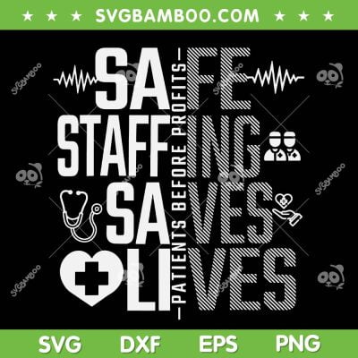 Safe Staffing Saves Lives Nurses SVG PNG, March Nurse Strike Support SVG, Nurses Unite DXF SVG PNG EPS Safe Staffing Saves Lives Nurses SVG PNG, March Nurse Strike Support SVG, Nurses Unite DXF SVG PNG EPS