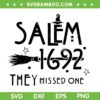 Salem 1692 They Missed One Witch Halloween SVG, Local Witches Union Salem SVG, Halloween DXF SVG PNG EPS Salem 1692 They Missed One Witch Halloween SVG, Local Witches Union Salem SVG, Halloween DXF SVG PNG EPS