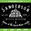 Sanderson Witch Museum SVG PNG, Sanderson Est 1693 SVG, Halloween Sanderson DXF SVG PNG EPS Sanderson Witch Museum SVG PNG, Sanderson Est 1693 SVG, Halloween Sanderson DXF SVG PNG EPS