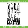 Scary Halloween No Lives Matter SVG PNG, Horror Movie Characters Knife SVG, Horror Character Halloween DXF SVG PNG EPS