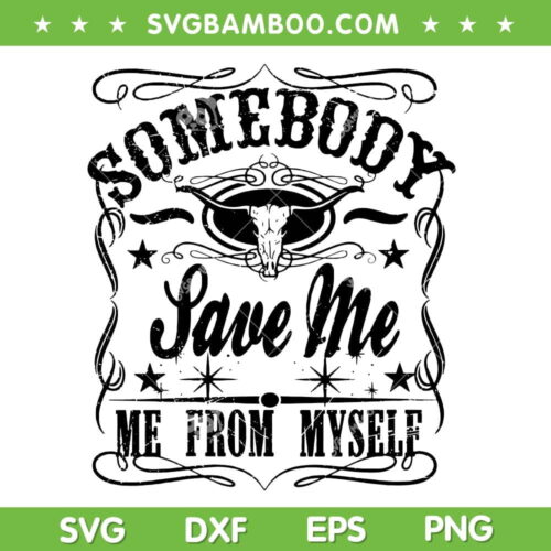 Somebody Save Me From Myself SVG PNG, Jelly Roll Save Me SVG, Jelly Roll Skull Bull DXF SVG PNG EPS