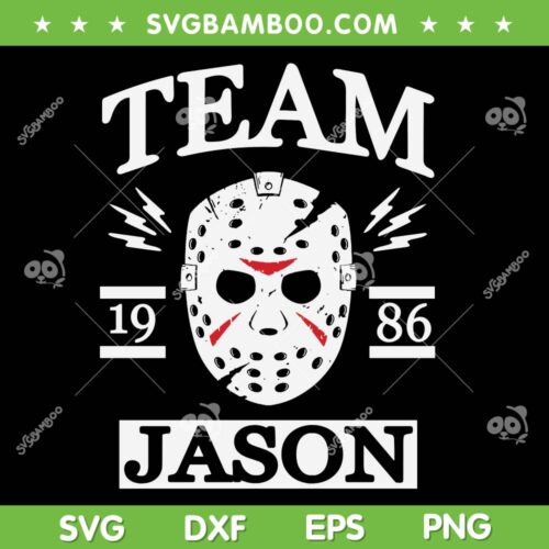 Team Jason SVG PNG, Jason Voorhees Halloween Scary Movie SVG, Team Jason 1986 DXF SVG PNG EPS
