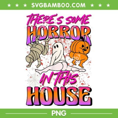 There's Some Horrors In This House PNG, Funny Ghost Pumpkin Mummy Halloween PNG, Ghost Pumpkin Halloween PNG There's Some Horrors In This House PNG, Funny Ghost Pumpkin Mummy Halloween PNG, Ghost Pumpkin Halloween PNG