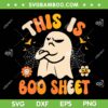 This Is Boo Sheet Retro Groovy SVG PNG, Ghost Halloween Costume SVG, Funny Boo Sheet DXF SVG PNG EPS