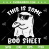 This Is Some Boo Sheet Ghost Halloween SVG, Retro Boo Ghost Halloween SVG, Cute Ghost Boo DXF SVG PNG EPS