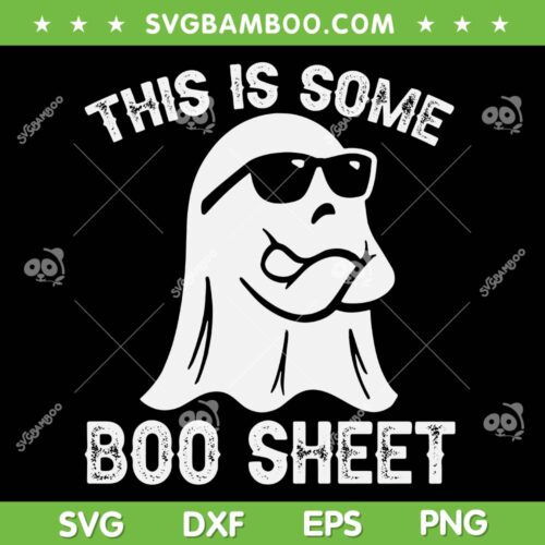 This Is Some Boo Sheet SVG PNG, Halloween Boo Ghost Costume SVG, Retro Ghost Halloween DXF SVG PNG EPS