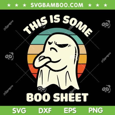 Retro This Is Some Boo Sheet SVG PNG, Boo Sheet Ghost SVG, Halloween Gift DXF SVG PNG EPS