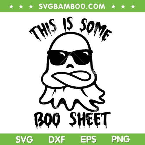 This Is Some Boo Sheet Silhouette SVG PNG, Funny Halloween Boo Sheet SVG, Boo Sheet Sunglasses DXF SVG PNG EPS