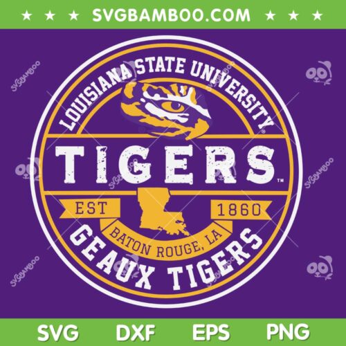 Tigers Louisiana State University SVG, Geaux Tigers Logo SVG, Tigers Est 1860 DXF SVG PNG EPS