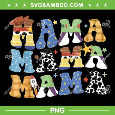 Toy Story Mama PNG, Boy Mom Toy Story Costume PNG, Retro Mama PNG Toy Story Mama PNG, Boy Mom Toy Story Costume PNG, Retro Mama PNG