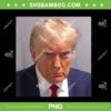 Trump Mugshot 2023 PNG, Trump Revenge PNG, Donald Trump Never Surrender PNG Trump Mugshot 2023 PNG, Trump Revenge PNG, Donald Trump Never Surrender PNG
