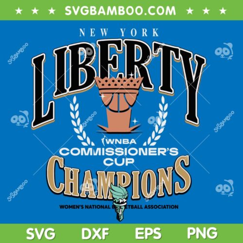 WNBA New York Liberty Champions SVG PNG, Liberty WNBA Commissioner's Cup Crown Affair SVG, Basketball Association DXF SVG PNG EPS
