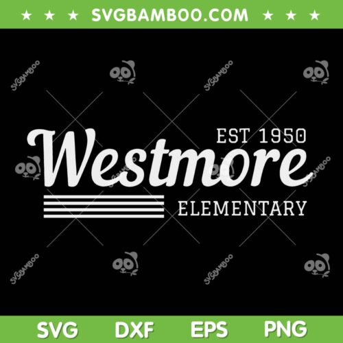 Westmore Elementary Est 1950 SVG PNG, Westmore 2023 SVG, Westmore Elementary School DXF SVG PNG EPS