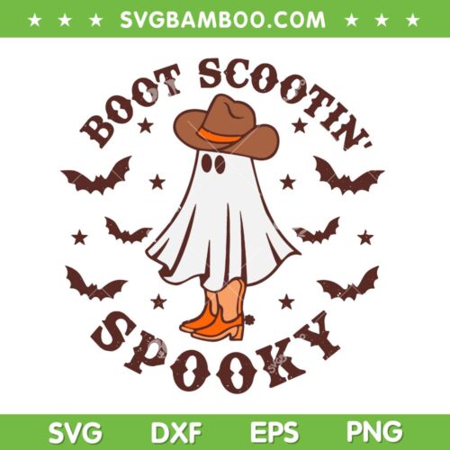 Boot Scootin Spooky SVG PNG, Western Ghost SVG, Cute Ghost Halloween DXF SVG PNG EPS
