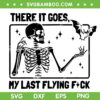 Skeleton There It Goes Flying Fuck SVG PNG, Skull Skeleton Flying Fuck SVG, Halloween Funny Skeleton Sayings DXF SVG PNG EPS Skeleton There It Goes Flying Fuck SVG PNG, Skull Skeleton Flying Fuck SVG, Halloween Funny Skeleton Sayings DXF SVG PNG EPS