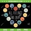 All Feelings Are Okay SVG PNG, Emotion Mental Health Awareness Month SVG, Face icons DXF SVG PNG EPS