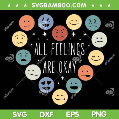 All Feelings Are Okay SVG PNG, Emotion Mental Health Awareness Month SVG, Face icons DXF SVG PNG EPS All Feelings Are Okay SVG PNG, Emotion Mental Health Awareness Month SVG, Face icons DXF SVG PNG EPS