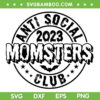 Anti Social Momsters 2023 Club SVG PNG, Anti Social Moms Club SVG, Funny Mom Life DXF SVG PNG EPS