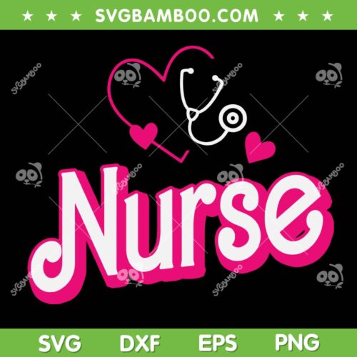 Barbie Nurse SVG PNG, Nurse Week SVG, Barbie Nurse Life DXF SVG PNG EPS