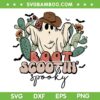 Boot Scootin Spooky SVG PNG, Ghost Cowboy Halloween SVG, Western Ghost Spooky Vibes DXF SVG PNG EPS Boot Scootin Spooky SVG PNG, Ghost Cowboy Halloween SVG, Western Ghost Spooky Vibes DXF SVG PNG EPS