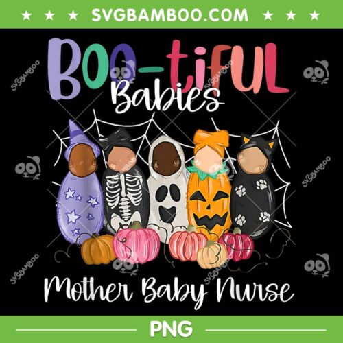 Bootiful Babies Mother Baby Nurse PNG, Funny Halloween Pregnancy PNG, Baby Nurse PNG