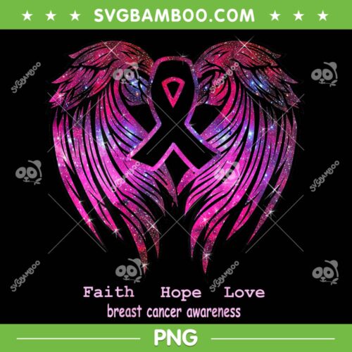 Breast Cancer Faith Hope Love Wings PNG, Faith Hope Love Breast Cancer Awareness PNG, Pink Angel Wings PNG