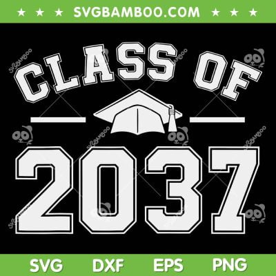 Class Of 2037 SVG PNG, Grow With Me Graduation SVG, First Day Of School DXF SVG PNG EPS Class Of 2037 SVG PNG, Grow With Me Graduation SVG, First Day Of School DXF SVG PNG EPS