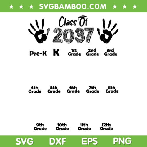 Class Of 2037 Grow With Me SVG PNG, Handprint Pre K SVG, Back To School Kinder DXF SVG PNG EPS