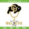 Colorado Prime Do You Believe Now SVG, Deion Sanders Prime Time SVG, Colorado Buffaloes DXF SVG PNG EPS Colorado Prime Do You Believe Now SVG, Deion Sanders Prime Time SVG, Colorado Buffaloes DXF SVG PNG EPS