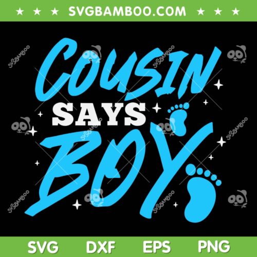 Cousin Says Boy SVG PNG, Gender Reveal Team Boy SVG, Pregnancy Cousins DXF SVG PNG EPS