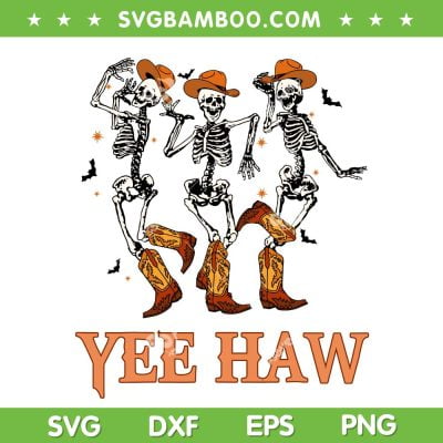 Cowboy Skeleton Dancing Yeehaw SVG, Skeleton Western Halloween SVG, Yee Haw DXF SVG PNG EPS Cowboy Skeleton Dancing Yeehaw SVG, Skeleton Western Halloween SVG, Yee Haw DXF SVG PNG EPS