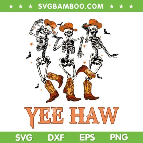 Cowboy Skeleton Dancing Yeehaw SVG, Skeleton Western Halloween SVG, Yee Haw DXF SVG PNG EPS