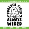 Forever Tired Always Wired SVG PNG, Cute Ghost And Drinking SVG, Ghost Halloween Quote DXF SVG PNG EPS