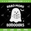 Cute Ghost Read More Books SVG PNG, Halloween For Teacher And Librarian SVG, Read More Boooooks DXF SVG PNG EPS Cute Ghost Read More Books SVG PNG, Halloween For Teacher And Librarian SVG, Read More Boooooks DXF SVG PNG EPS