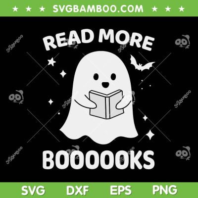 Cute Ghost Read More Books SVG PNG, Halloween For Teacher And Librarian SVG, Read More Boooooks DXF SVG PNG EPS