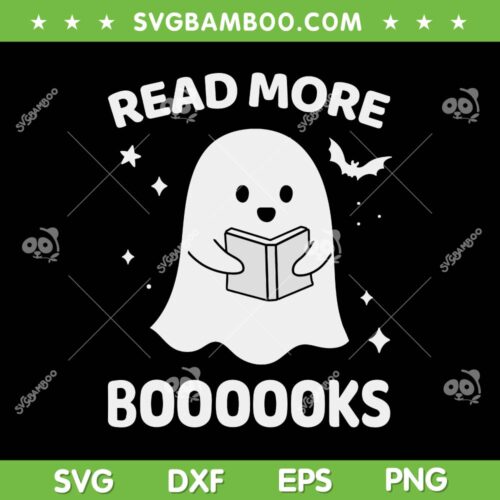 Cute Ghost Read More Books SVG PNG, Halloween For Teacher And Librarian SVG, Read More Boooooks DXF SVG PNG EPS