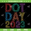 Dot Day 2023 SVG PNG, Polka Dot 2023 SVG, International Dot Day 2023 DXF SVG PNG EPS