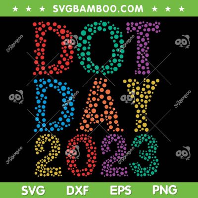 Dot Day 2023 SVG PNG, Polka Dot 2023 SVG, International Dot Day 2023 DXF SVG PNG EPS