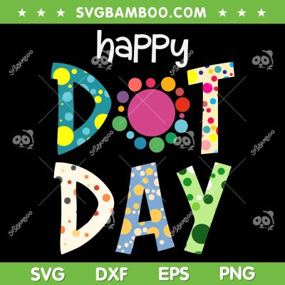 Dot Day International 2023 SVG PNG, Dot Day Make Your Mark SVG, Happy Dot Day DXF SVG PNG EPS Dot Day International 2023 SVG PNG, Dot Day Make Your Mark SVG, Happy Dot Day DXF SVG PNG EPS