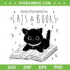 Easily Distracted By Cats And Books SVG, Funny Cat Reading Book SVG, Cat Book DXF SVG PNG EPS Easily Distracted By Cats And Books SVG, Funny Cat Reading Book SVG, Cat Book DXF SVG PNG EPS