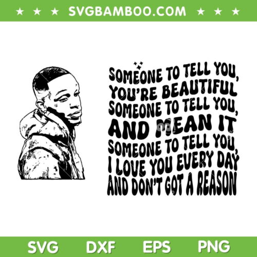 Favorite Song Toosii SVG PNG, Someone To Tell You You're Beautiful Lyrics SVG, Song Lyric Quote DXF SVG PNG EPS