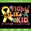Fight Like Kids For Childhood Cancer Awareness SVG, Gold Ribbon SVG, Childhood Cancer DXF SVG PNG EPS