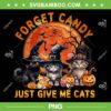 Forget Candy Just Give Me Cats PNG, Cat Witch Pumpkin Halloween PNG, Cute Cats And Pumpkin PNG