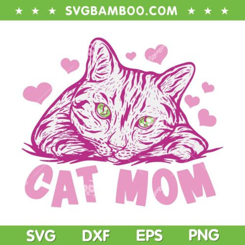 Funny Cat Mom SVG PNG, Cat Lovers SVG, Cute Cat Mom Pink DXF SVG PNG EPS