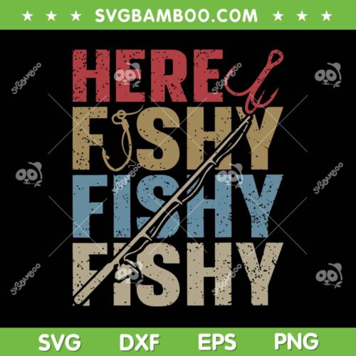 Here Fishy SVG PNG, Funny Fishing Bass Vintage SVG, Retro Dad Fishing DXF SVG PNG EPS