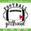 Girlfriend Football SVG PNG, Game Day SVG, American Football Lover DXF SVG PNG EPS Girlfriend Football SVG PNG, Game Day SVG, American Football Lover DXF SVG PNG EPS