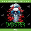 Halloween Dadster Skeleton PNG, Daddy Monster Halloween PNG, Dadster Skull PNG Halloween Dadster Skeleton PNG, Daddy Monster Halloween PNG, Dadster Skull PNG