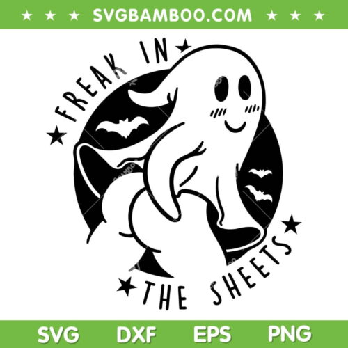 Cute Ghost Freak In The Sheets SVG, Halloween Ghost Boo SVG, Funny Halloween Vibes DXF SVG PNG EPS